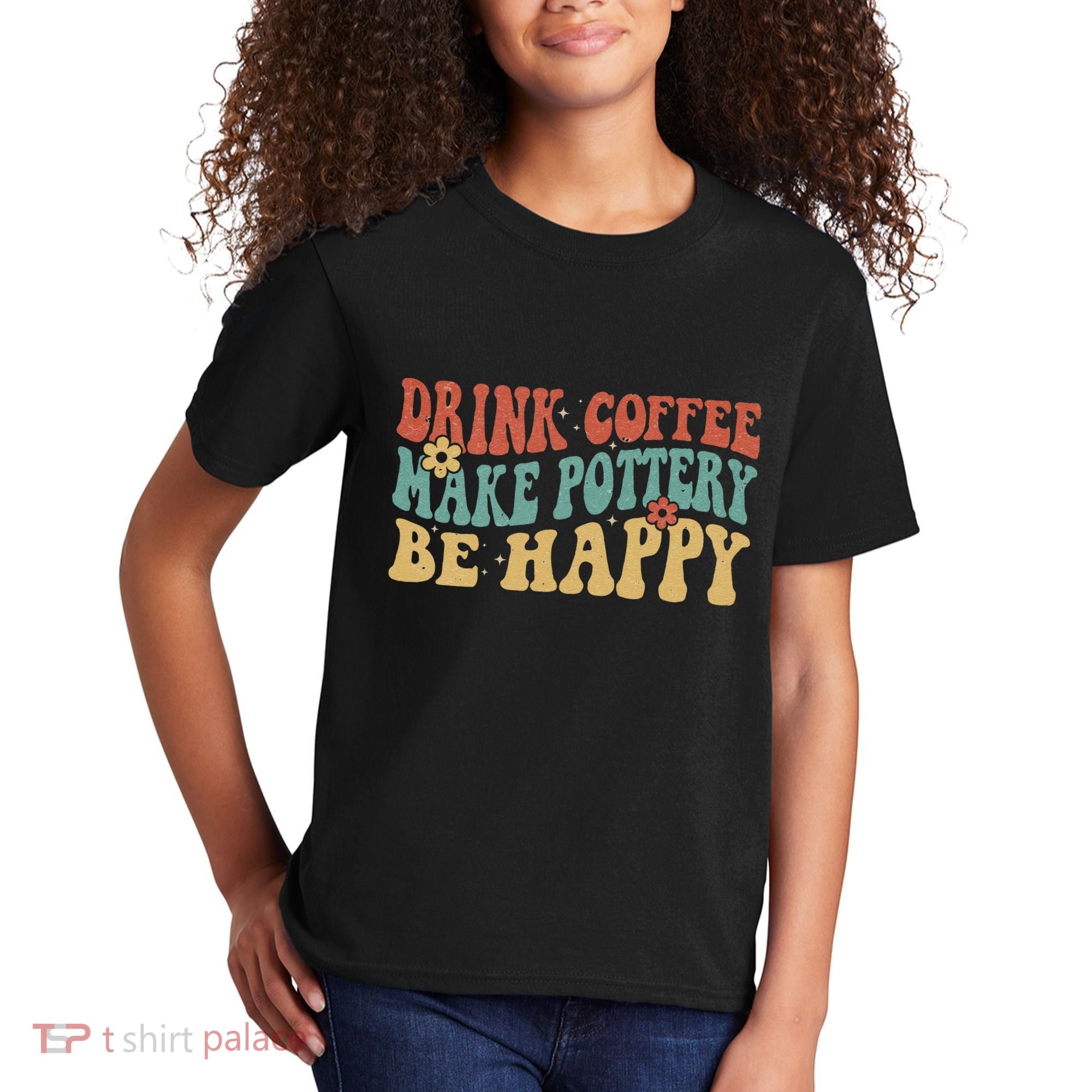 Drink Coffee Make Pottery Be Happy Groovy Pottery Artist Kids T-Shirt