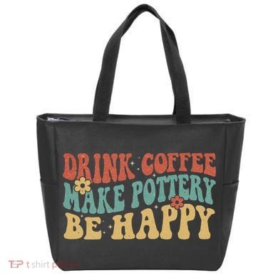 Drink Coffee Make Pottery Be Happy Groovy Pottery Artist Tote Bag