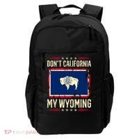 Dont California My Wyoming AntiLiberal Conservative Pride Backpack thumb 0