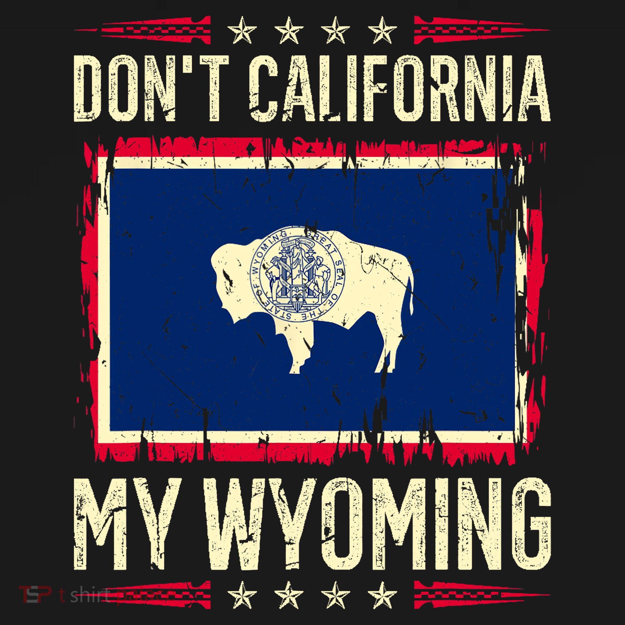 Dont California My Wyoming AntiLiberal Conservative Pride Backpack