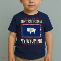 Dont California My Wyoming AntiLiberal Conservative Pride Toddler T-Shirt thumb 2