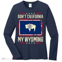 Dont California My Wyoming AntiLiberal Conservative Pride Women's Long Sleeve Shirt thumb 0