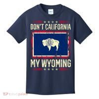 Dont California My Wyoming AntiLiberal Conservative Pride Kids T-Shirt thumb 0