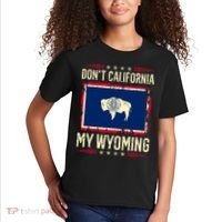 Dont California My Wyoming AntiLiberal Conservative Pride Kids T-Shirt thumb 2