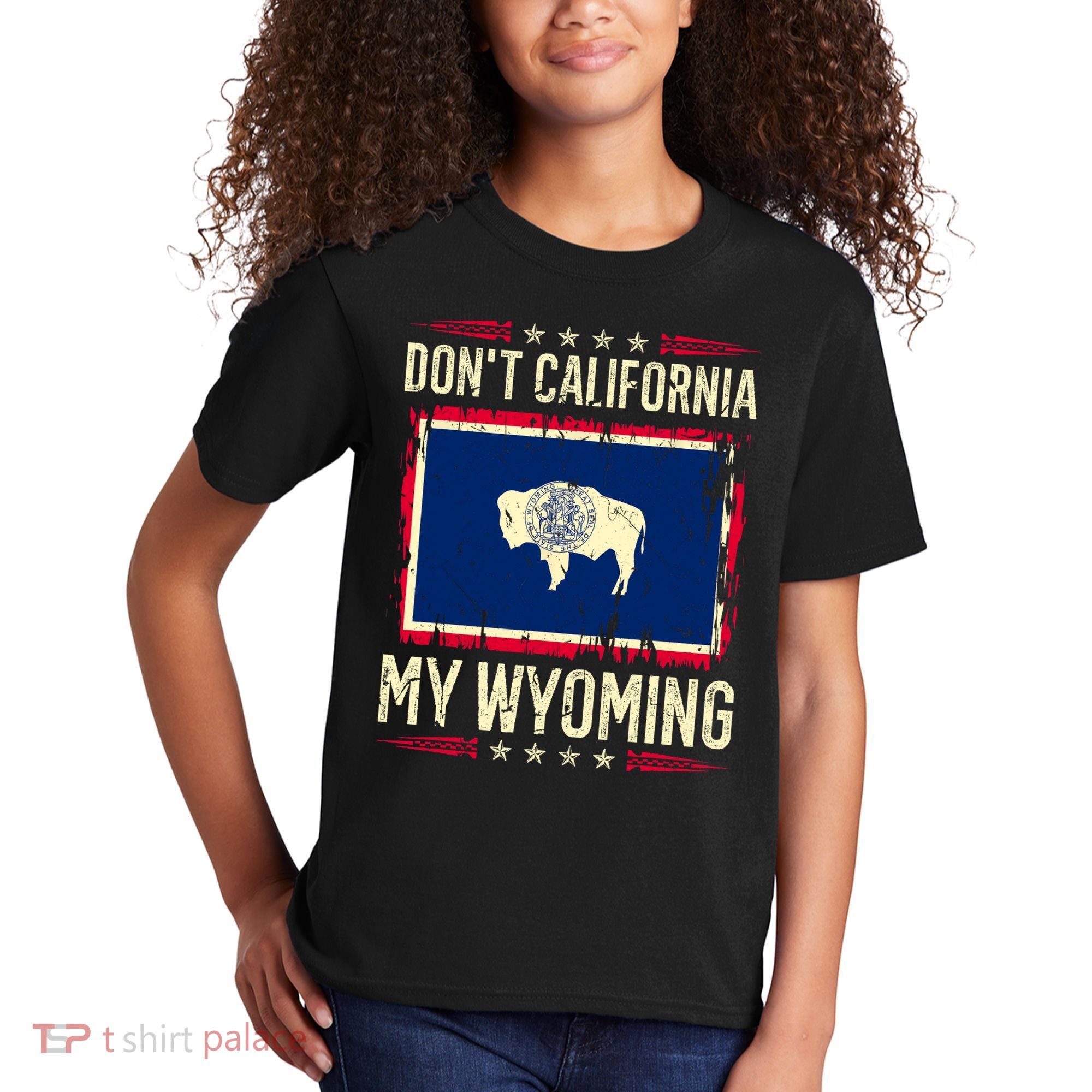 Dont California My Wyoming AntiLiberal Conservative Pride Kids T-Shirt