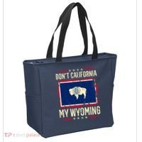 Dont California My Wyoming AntiLiberal Conservative Pride Tote Bag thumb 2