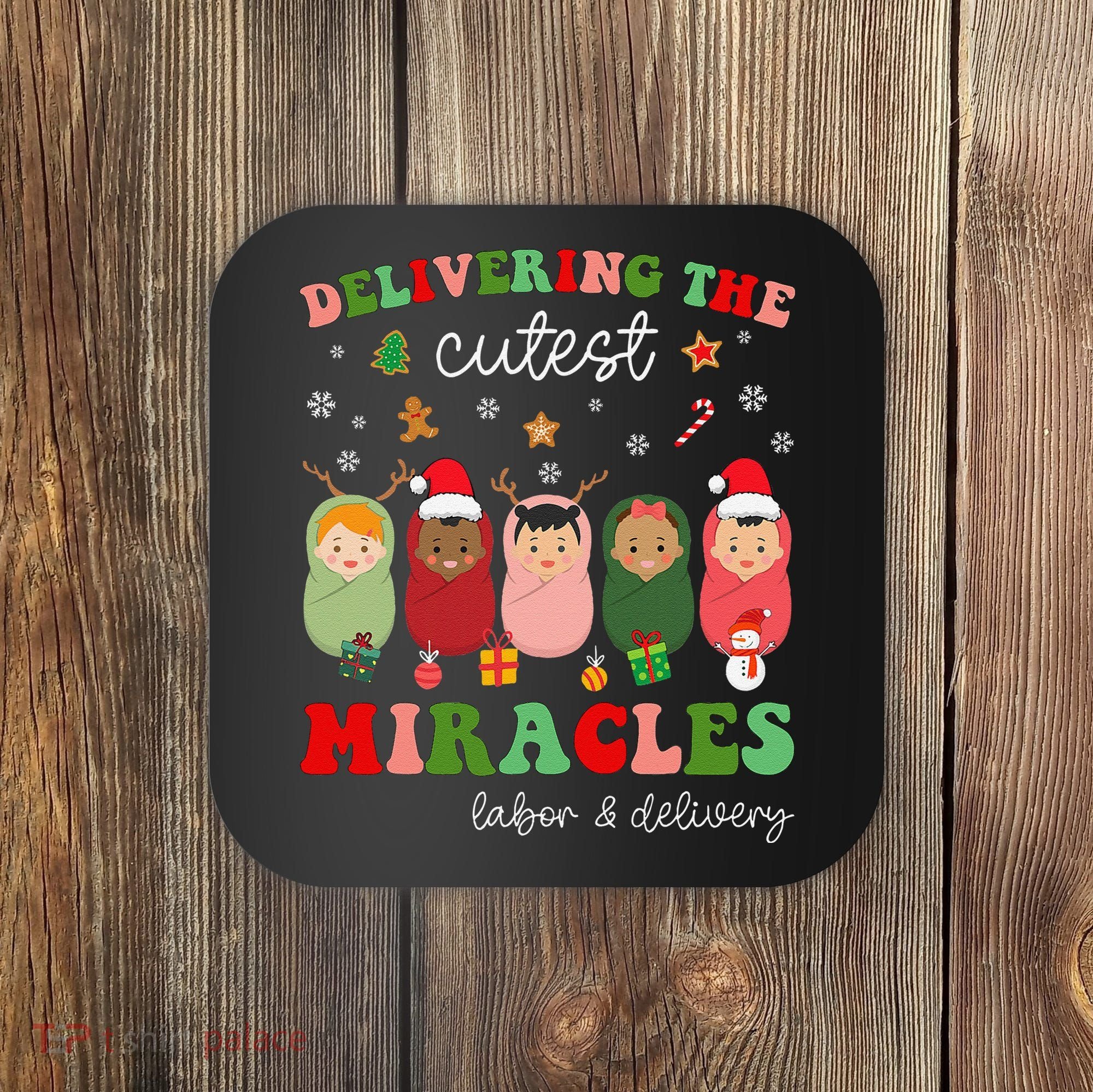 Delivering Cutest Miracles Labor & Delivery Nurse Christmas Coaster