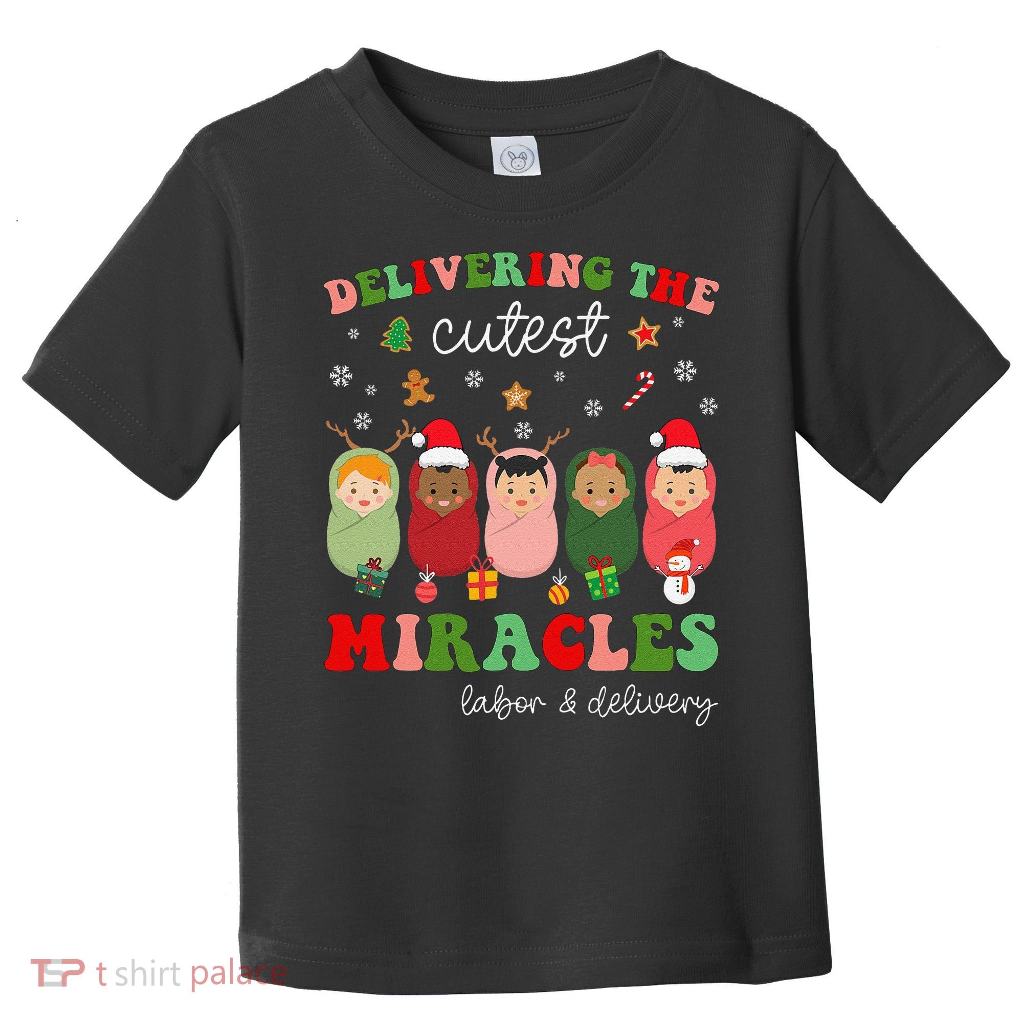 Delivering Cutest Miracles Labor & Delivery Nurse Christmas Toddler T-Shirt