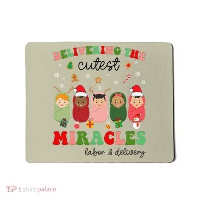Delivering Cutest Miracles Labor & Delivery Nurse Christmas Mousepad