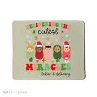 Delivering Cutest Miracles Labor & Delivery Nurse Christmas Mousepad thumb 0