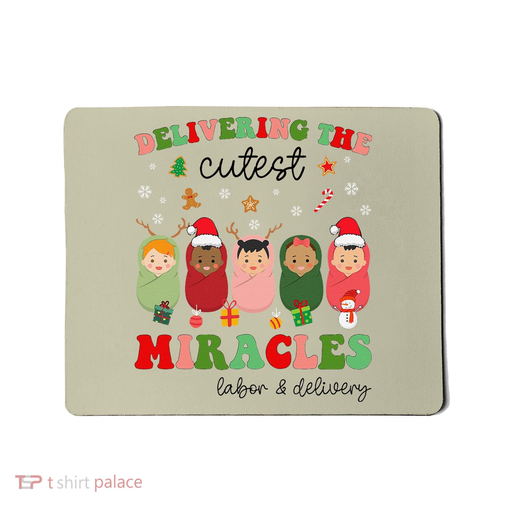 Delivering Cutest Miracles Labor & Delivery Nurse Christmas Mousepad