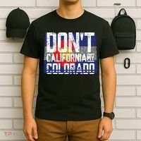 Dont California My Colorado T-Shirt thumb 6