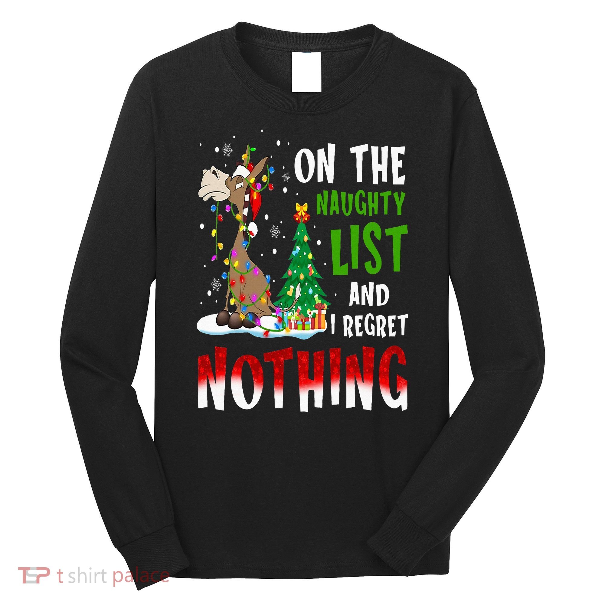 Donkey Christmas On The Naughty List And I Regret Nothing Long Sleeve Shirt