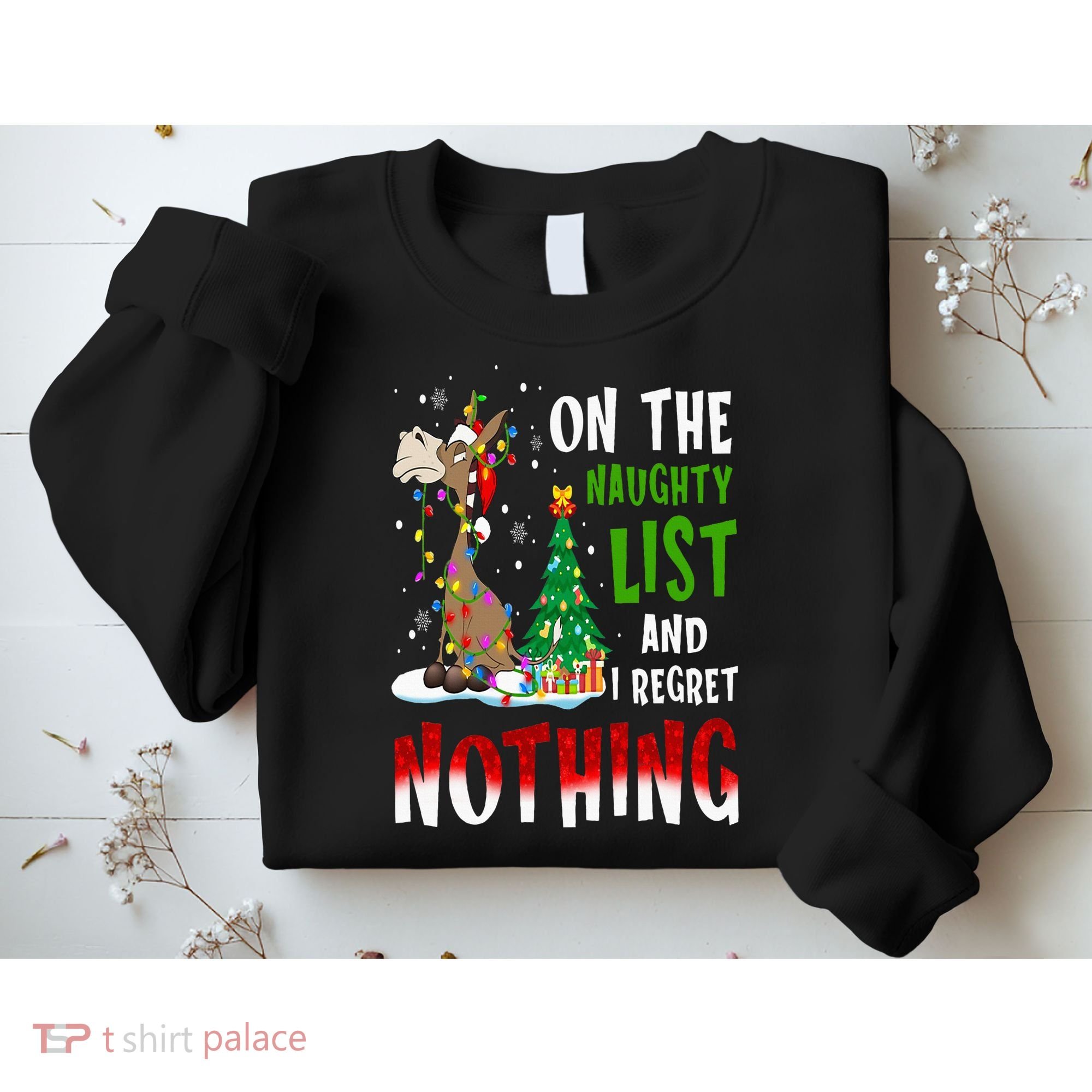 Donkey Christmas On The Naughty List And I Regret Nothing Sweatshirt