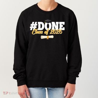 #Done Class Of 2026 Senior Grad Graduation Women's Sweatshirt