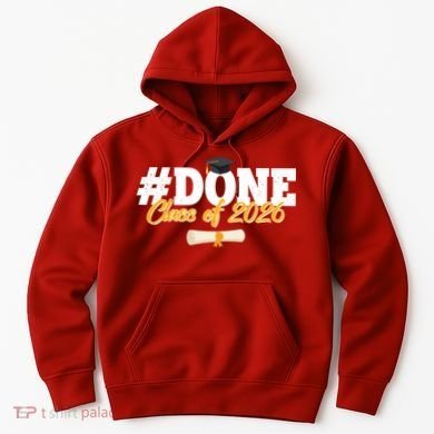 #Done Class Of 2026 Senior Grad Graduation Hoodie