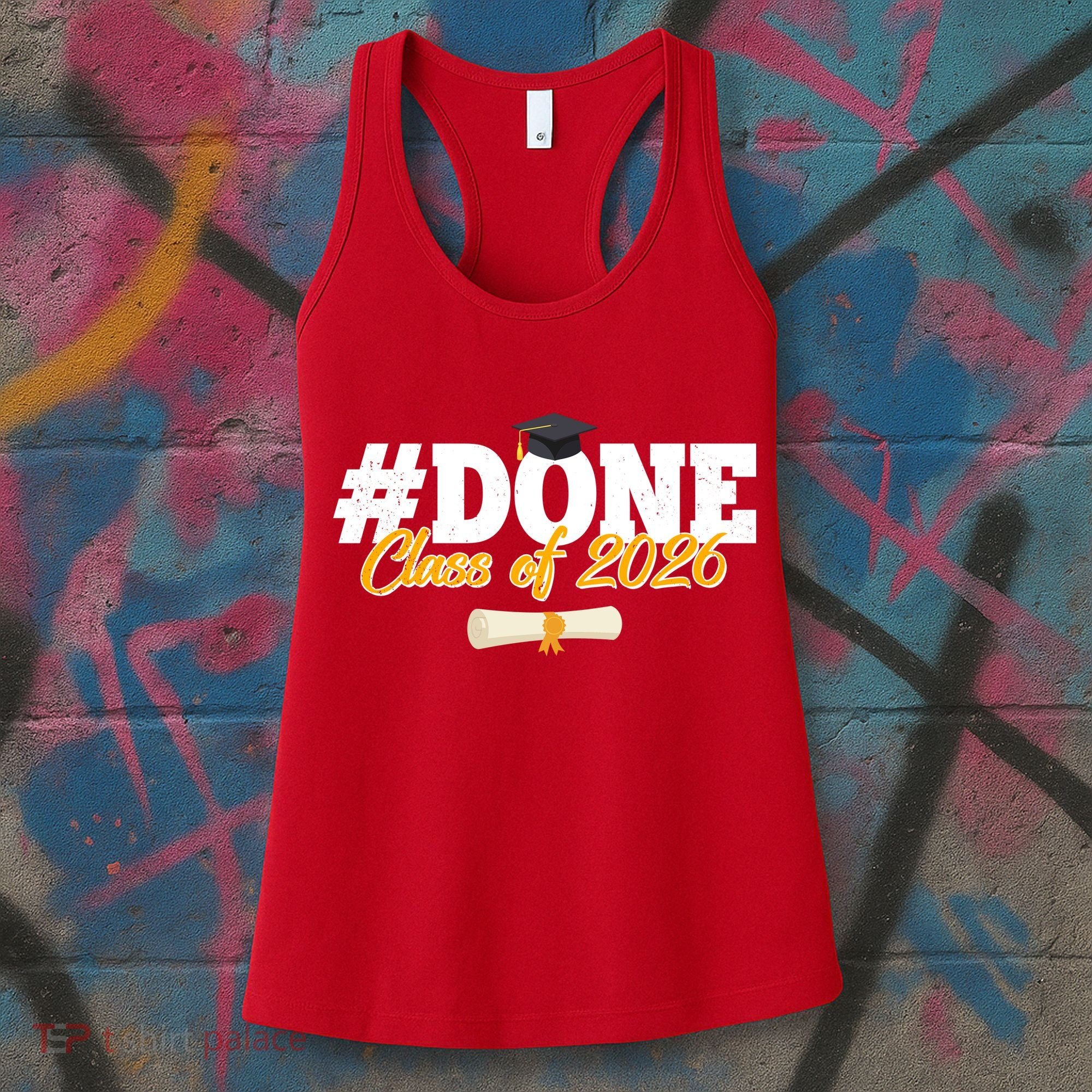 #Done Class Of 2026 Senior Grad Graduation Women's Tank Top
