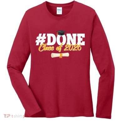 #Done Class Of 2026 Senior Grad Graduation Women's Long Sleeve Shirt