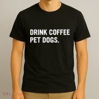Drink Coffee Pet Dogs Funny Caffeine Dog Lover T-Shirt thumb 3