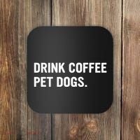 Drink Coffee Pet Dogs Funny Caffeine Dog Lover Coaster thumb 0