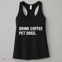 Drink Coffee Pet Dogs Funny Caffeine Dog Lover Women's Tank Top thumb 3