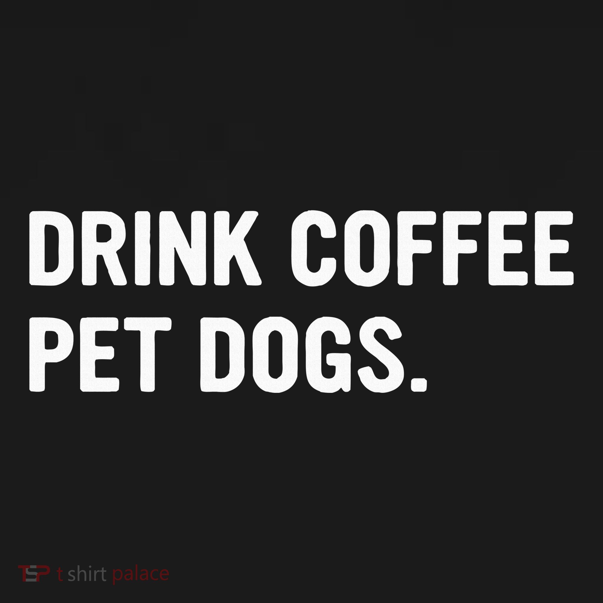 Drink Coffee Pet Dogs Funny Caffeine Dog Lover Women's Tank Top
