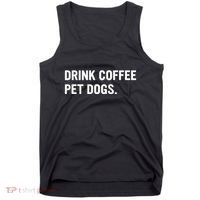 Drink Coffee Pet Dogs Funny Caffeine Dog Lover Tank Top thumb 0