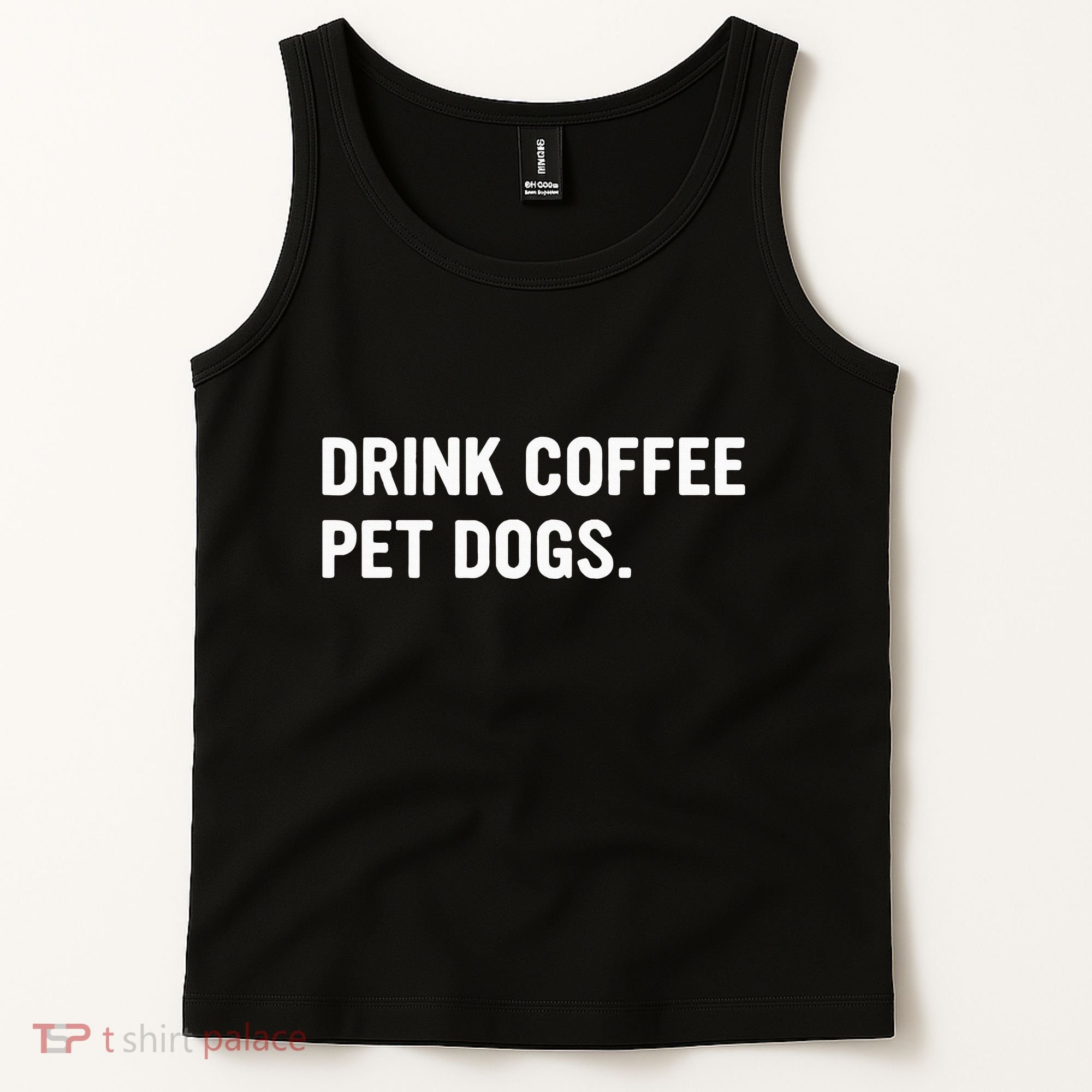 Drink Coffee Pet Dogs Funny Caffeine Dog Lover Tank Top
