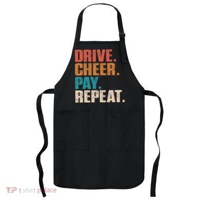 Drive Cheer Pay Repeat Funny Baseball Softball Apron