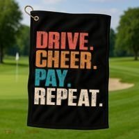 Drive Cheer Pay Repeat Funny Baseball Softball Golf Towel thumb 1