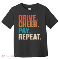 Drive Cheer Pay Repeat Funny Baseball Softball Toddler T-Shirt thumb 0