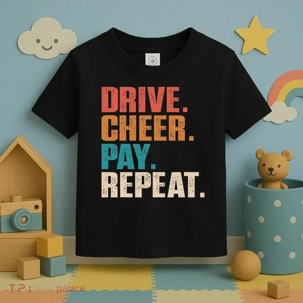 Drive Cheer Pay Repeat Funny Baseball Softball Toddler T-Shirt