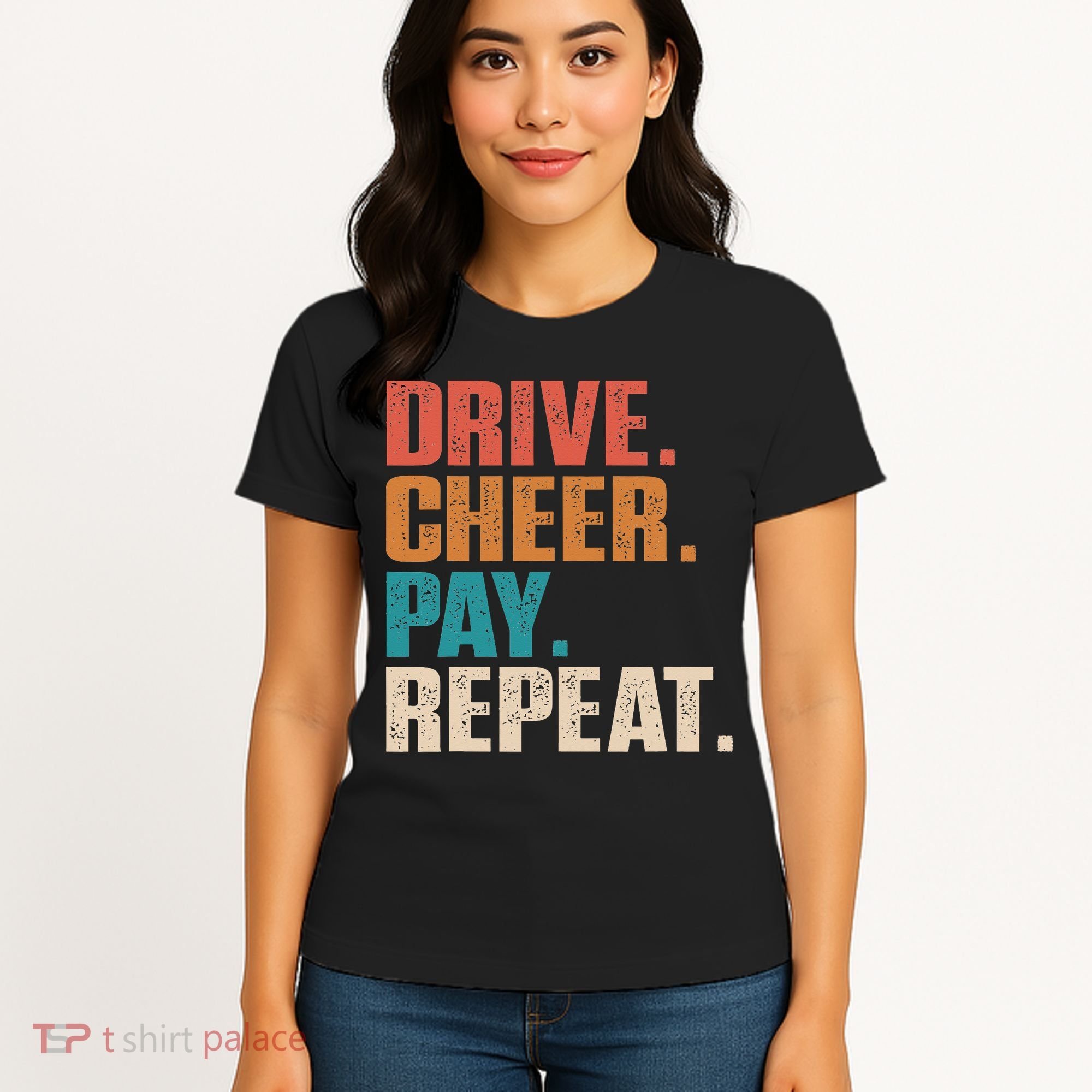 Drive Cheer Pay Repeat Funny Baseball Softball Women's T-Shirt