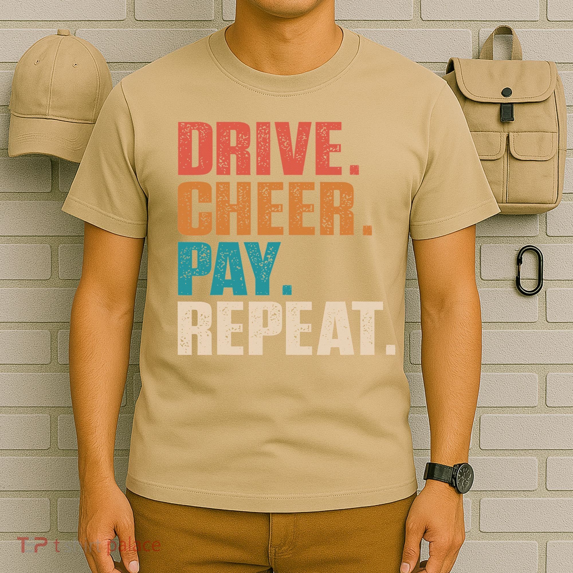 Drive Cheer Pay Repeat Funny Baseball Softball T-Shirt