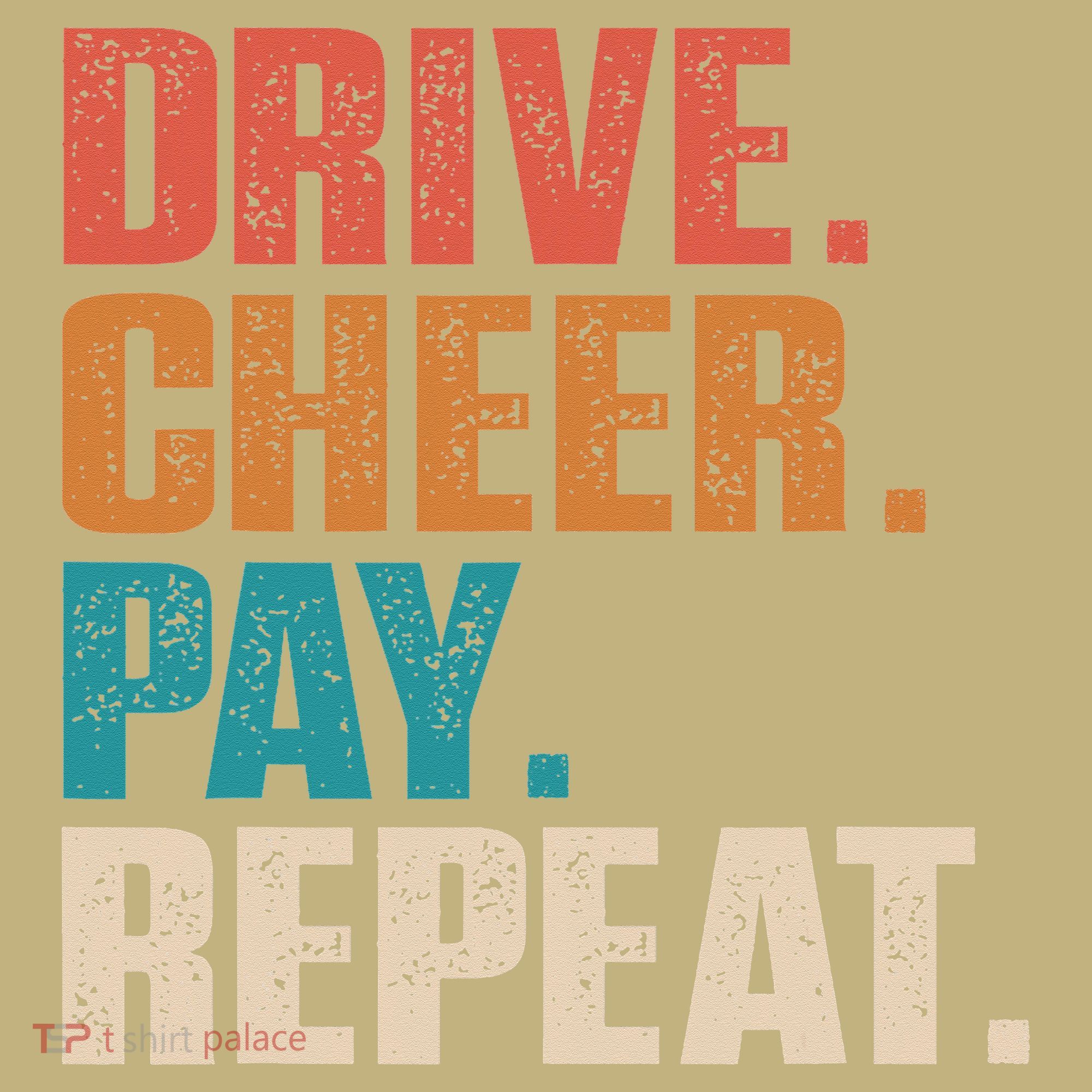 Drive Cheer Pay Repeat Funny Baseball Softball Button