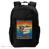 Drink Coffee Read Books Dismantle Systems Of Oppression Backpack thumb 0