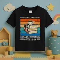Drink Coffee Read Books Dismantle Systems Of Oppression Toddler T-Shirt thumb 3