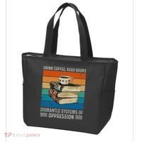 Drink Coffee Read Books Dismantle Systems Of Oppression Tote Bag thumb 3