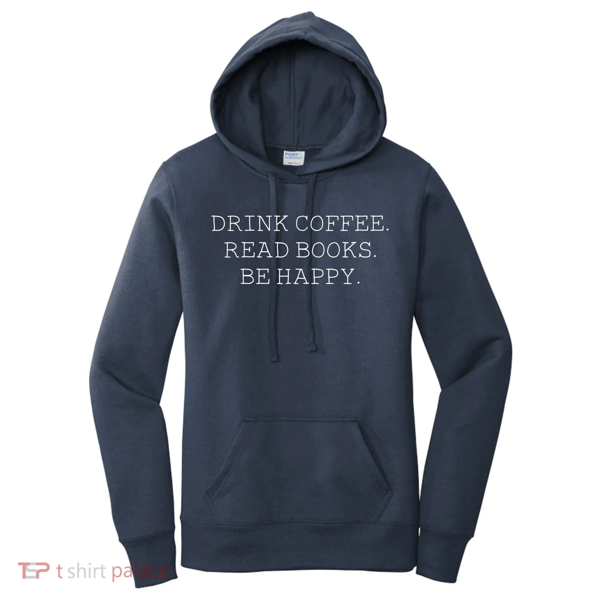 Drink Coffee Read Books Be Happy Women's Hoodie