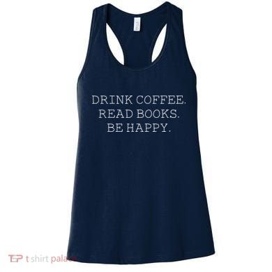 Drink Coffee Read Books Be Happy Women's Tank Top