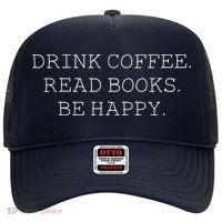 Drink Coffee Read Books Be Happy Hat thumb 0