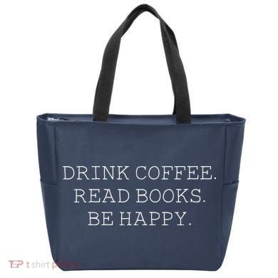 Drink Coffee Read Books Be Happy Tote Bag