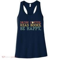 Drink Coffee Read Books Be Happy Shirt Coffee Lover Women's Tank Top thumb 0