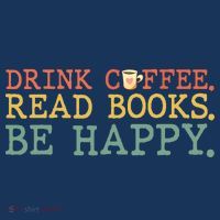 Drink Coffee Read Books Be Happy Shirt Coffee Lover Hat thumb 2