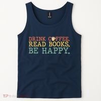 Drink Coffee Read Books Be Happy Shirt Coffee Lover Tank Top thumb 2