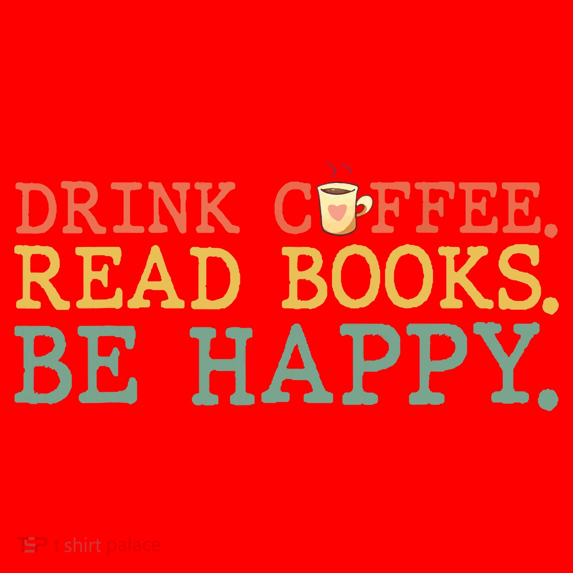 Drink Coffee Read Books Be Happy Shirt Coffee Lover Santa Hat