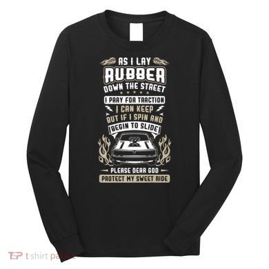 Drag Car Racing Prayer Long Sleeve Shirt