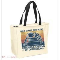Drink Coffee Read Books Dismantle Systems Of Oppression Tote Bag thumb 2
