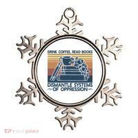 Drink Coffee Read Books Dismantle Systems Of Oppression Ornament thumb 0
