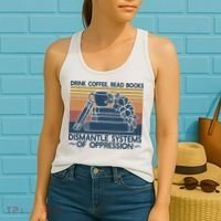 Drink Coffee Read Books Dismantle Systems Of Oppression Women's Tank Top thumb 2